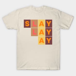 Slay Relax T-Shirt